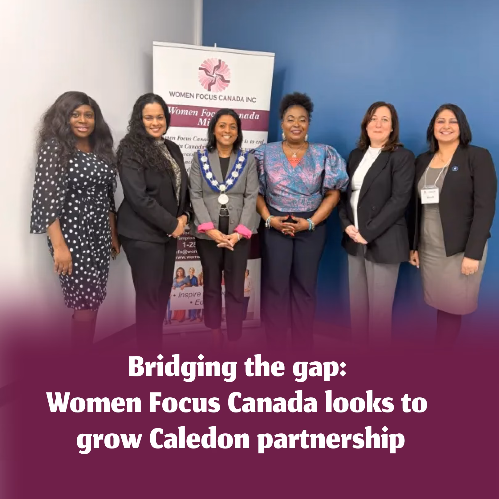 Bridging the gap: Women Focus Canada looks to grow Caledon partnership